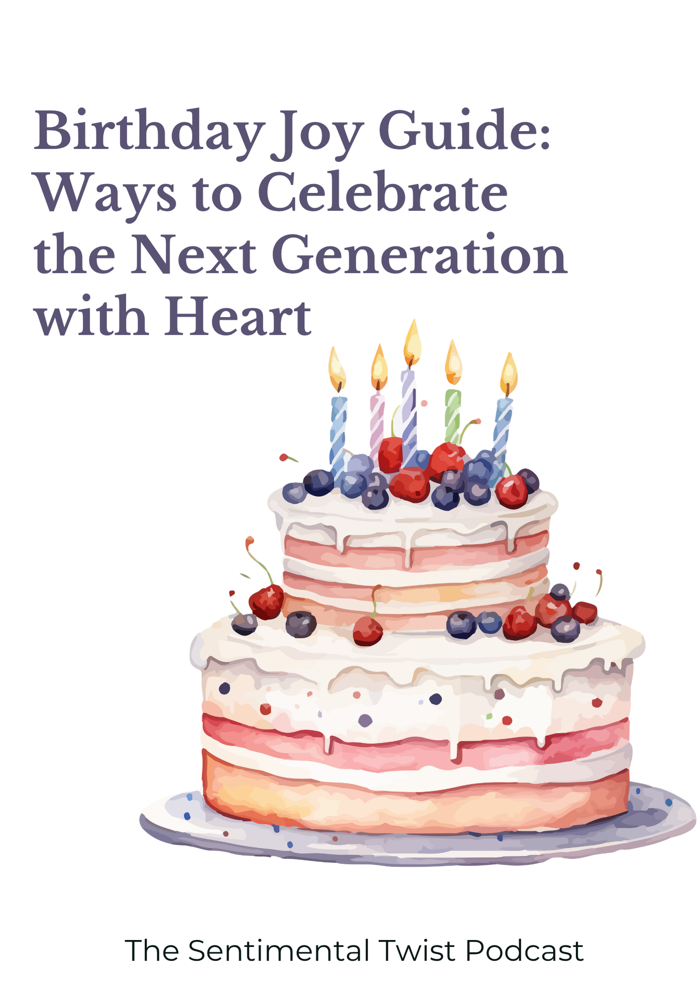 Birthday Joy Guide: Ways to Celebrate the Next Generation with Heart